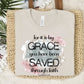 For It Is By Grace