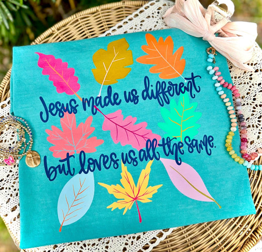 Jesus Made Us Different But Loves Us All The Same T-Shirt