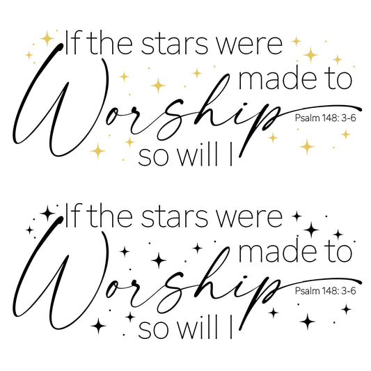 If The Stars Were Made To Worship